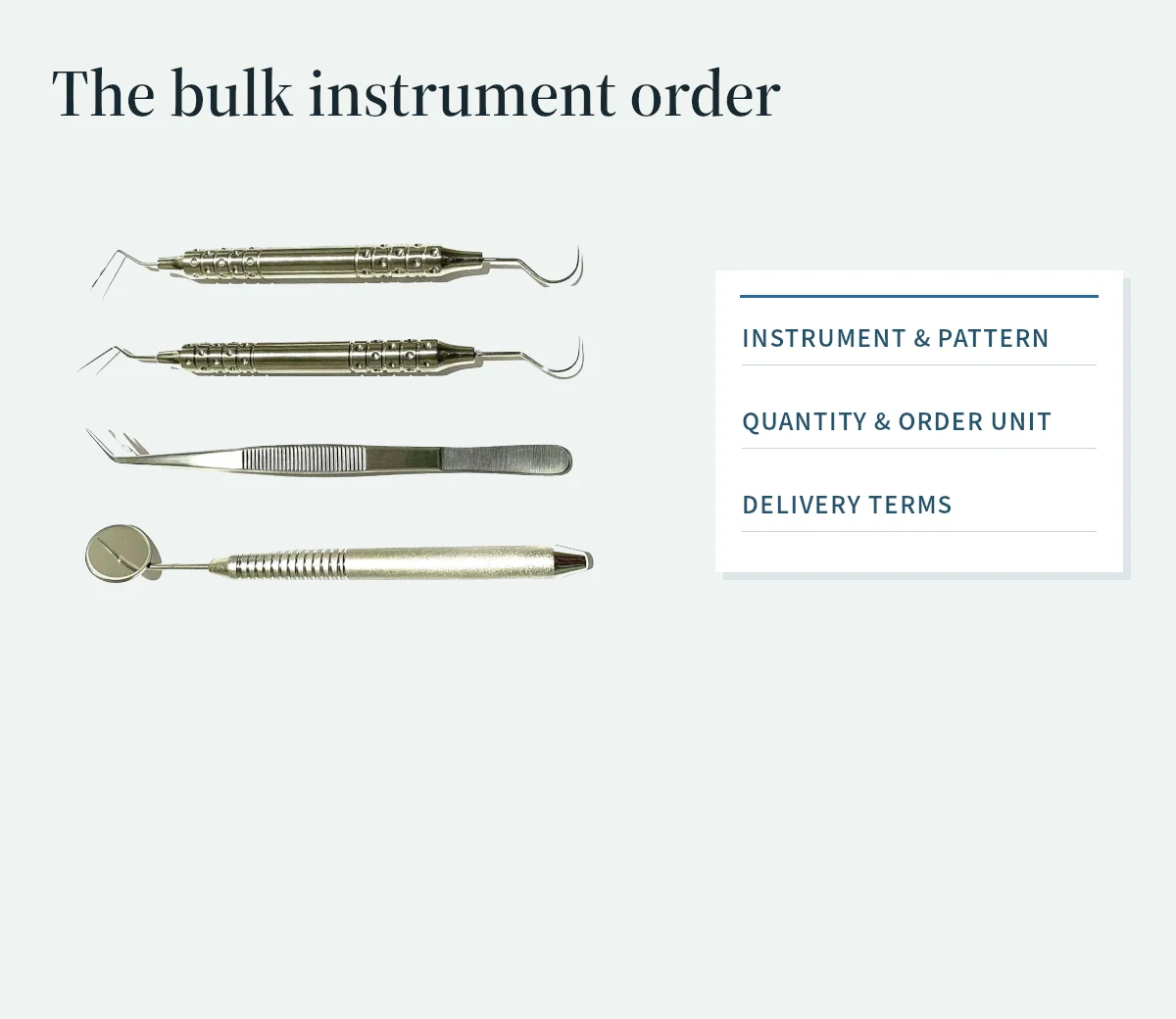 An examination instrument selection beside a simple instrument, quantity and delivery record.